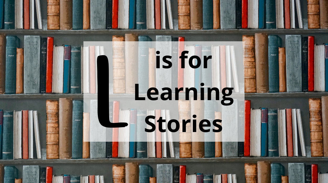 L is for Learning Story